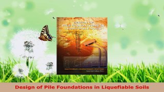 Download  Design of Pile Foundations in Liquefiable Soils PDF Online