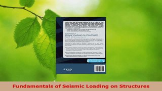 Read  Fundamentals of Seismic Loading on Structures Ebook Online