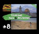 Tourismes de la Méditerranée - EP#8 - Paix et Religions | ISRAËL-PALESTINE-JORDANIE