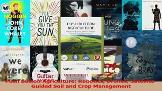 PDF Download  Push Button Agriculture Robotics Drones SatelliteGuided Soil and Crop Management PDF Full Ebook