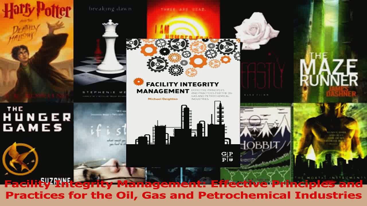 PDF Download  Facility Integrity Management Effective Principles and Practices for the Oil Gas and Download Online