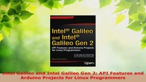 Read  Intel Galileo and Intel Galileo Gen 2 API Features and Arduino Projects for Linux EBooks Online