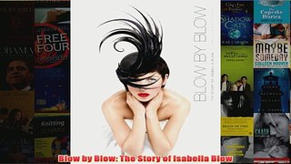 Blow by Blow The Story of Isabella Blow