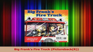 PDF Download  Big Franks Fire Truck PicturebackR PDF Online