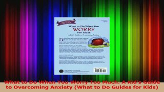 PDF Download  What to Do When You Worry Too Much A Kids Guide to Overcoming Anxiety What to Do Guides Read Full Ebook