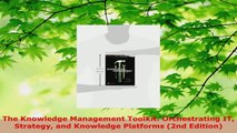 Read  The Knowledge Management Toolkit Orchestrating IT Strategy and Knowledge Platforms 2nd EBooks Online