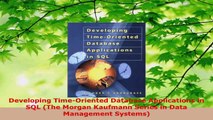 Read  Developing TimeOriented Database Applications in SQL The Morgan Kaufmann Series in Data EBooks Online