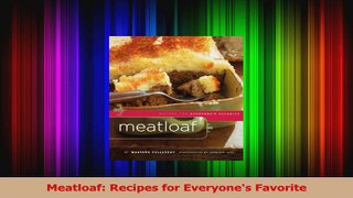PDF Download  Meatloaf Recipes for Everyones Favorite PDF Full Ebook