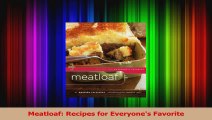 PDF Download  Meatloaf Recipes for Everyones Favorite PDF Full Ebook