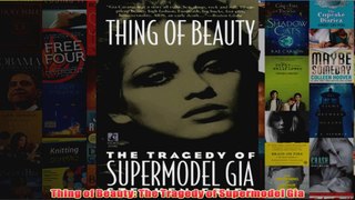 Thing of Beauty The Tragedy of Supermodel Gia