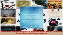 PDF Download  Taste and Odour in Source and Drinking Water Causes Controls and Consequences PDF Online