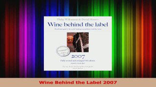PDF Download  Wine Behind the Label 2007 PDF Full Ebook