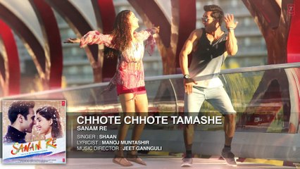 Chhote Chhote Tamashe Full Song (Audio) ¦ 'SANAM RE' ¦ Pulkit Samrat, Yami Gautam ¦ R-Series