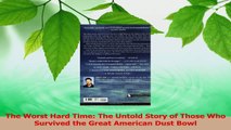 PDF Download  The Worst Hard Time The Untold Story of Those Who Survived the Great American Dust Bowl Read Full Ebook