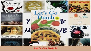 PDF Download  Lets Go Dutch Download Full Ebook
