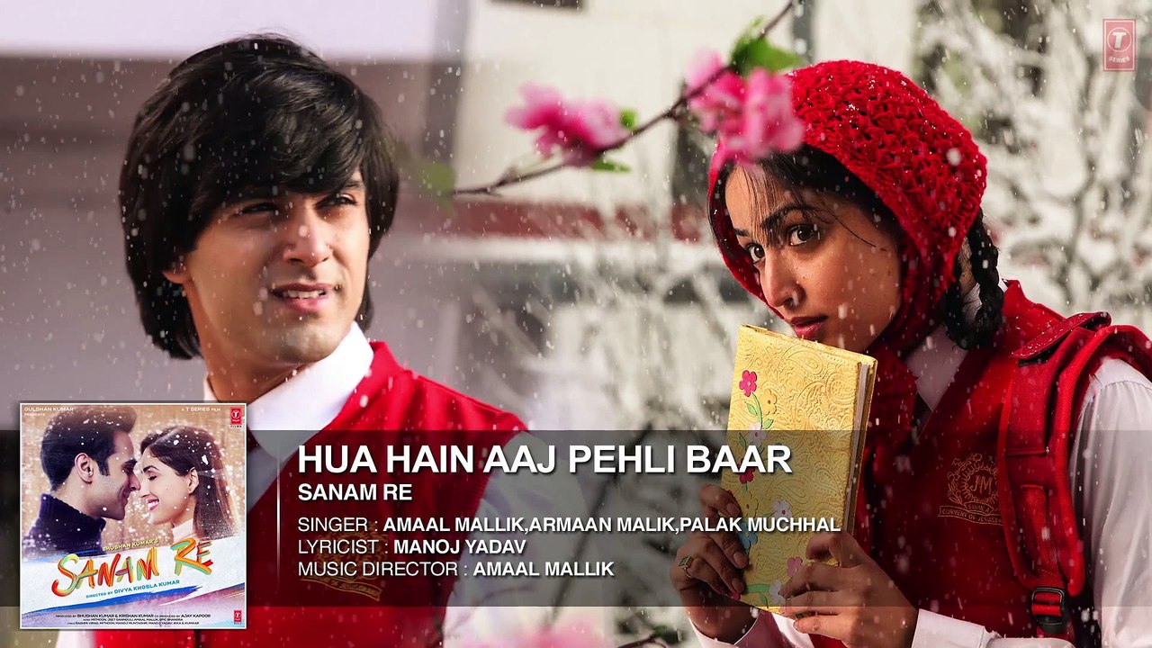 HUA HAIN AAJ PEHLI BAAR Full Song (AUDIO) ¦ SANAM RE ¦ Pulkit Samrat, Yami Gautam