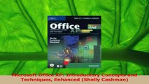 PDF Download  Microsoft Office XP Introductory Concepts and Techniques Enhanced Shelly Cashman Read Online