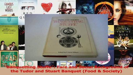 PDF Download  Banquetting Stuffe Fare and Social Background of the Tudor and Stuart Banquet Food  Read Online