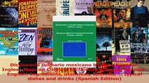 PDF Download  Diccionario culinario mexicano bilingue EspanolIngles Mexican Culinary Dictionary Download Online