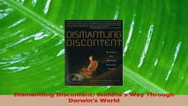 PDF Download  Dismantling Discontent Buddhas Way Through Darwins World PDF Online