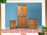 Maya Bedroom Set in Distressed Waxed Pine - Includes 3 Drawer Bedside 4 Drawer Chest