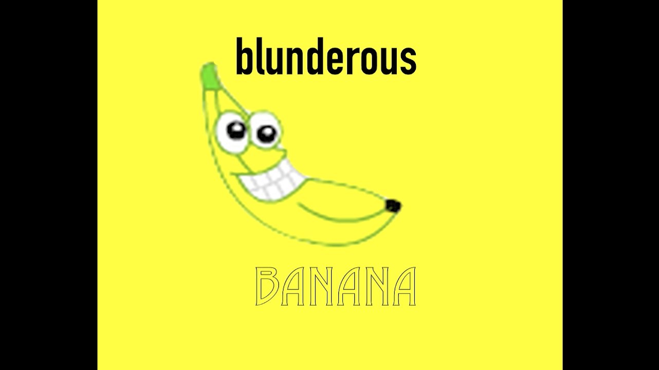 Blunderous Banana