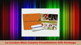 PDF Download  Le Cordon Bleu Cuisine Foundations Gift Package Download Online