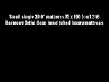 Small single 2ft6 mattress 75 x 190 (cm) 2ft6 Harmony Ortho deep hand tufted luxury mattress