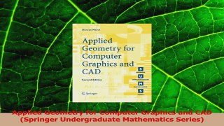 PDF Download  Applied Geometry for Computer Graphics and CAD Springer Undergraduate Mathematics Series Read Full Ebook
