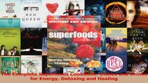 PDF Download  The Complete Superfoods Cookbook Dishes and Drinks for Energy Detoxing and Healing PDF Full Ebook