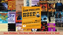 PDF Download  Sam Phillips The Man Who Invented Rock n Roll PDF Full Ebook
