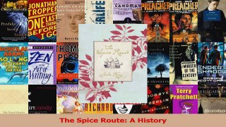 PDF Download  The Spice Route A History PDF Online