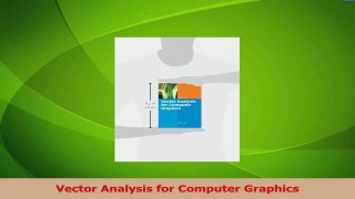 PDF Download  Vector Analysis for Computer Graphics Download Full Ebook
