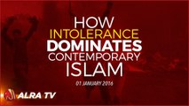 How Intolerance Dominates Contemporary Islam - Younus AlGohar