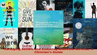 PDF Download  Managing Severe and Enduring Anorexia Nervosa A Clinicians Guide Download Full Ebook