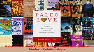 PDF Download  Paleo Love How Our Stone Age Genes Complicate Modern Relationships PDF Full Ebook