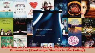 PDF Download  Addiction as Consumer Choice Exploring the Cognitive Dimension Routledge Studies in Read Full Ebook