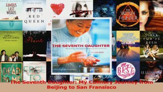 PDF Download  The Seventh Daughter My Culinary Journey from Beijing to San Fransisco PDF Online
