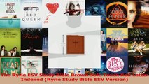 PDF Download  The Ryrie ESV Study Bible Brown SoftTouch Red Letter Indexed Ryrie Study Bible ESV PDF Online