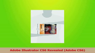 Read  Adobe Illustrator CS6 Revealed Adobe CS6 PDF Free