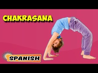 Chakrasana | Yoga para principiantes | Yoga for Kids Memory & Tips | About Yoga in Spanish