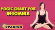 Yoga para el insomnio | Yoga For Insomnia | Yogic Chart & Benefits of Asana in Spanish