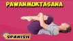 Pawanmuktasana | Yoga para principiantes | Yoga For Digestive System & Tips | About Yoga in Spanish