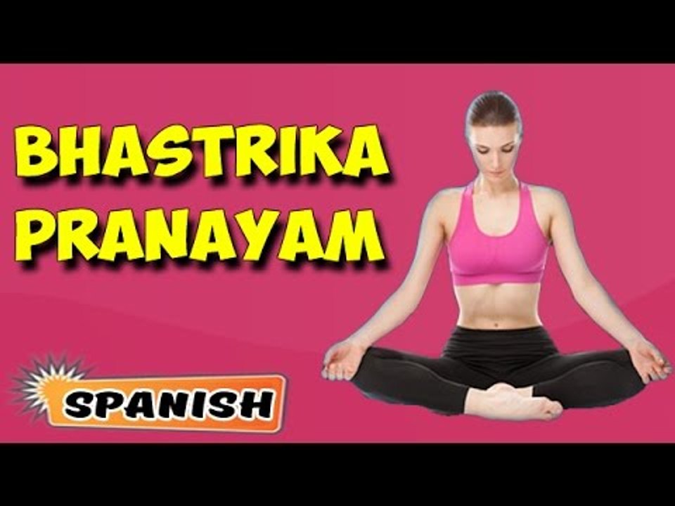 Bhastrika Pranayama | Yoga para principiantes | Yoga For Body Cleansing | About Yoga in Spanish