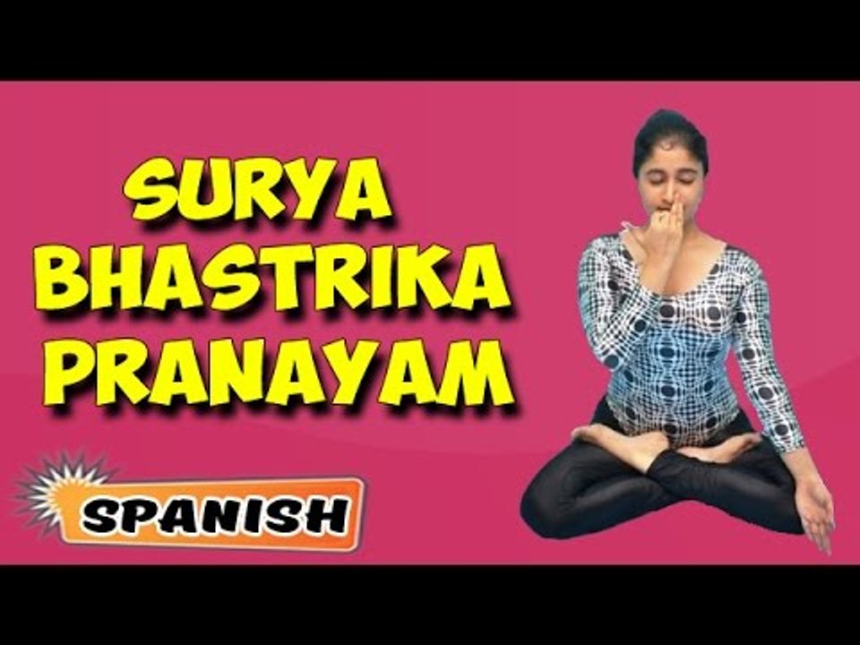 Surya Bhastrika Pranayama | Yoga para principiantes | Breathing Exercises & Yoga Tutorial in Spanish