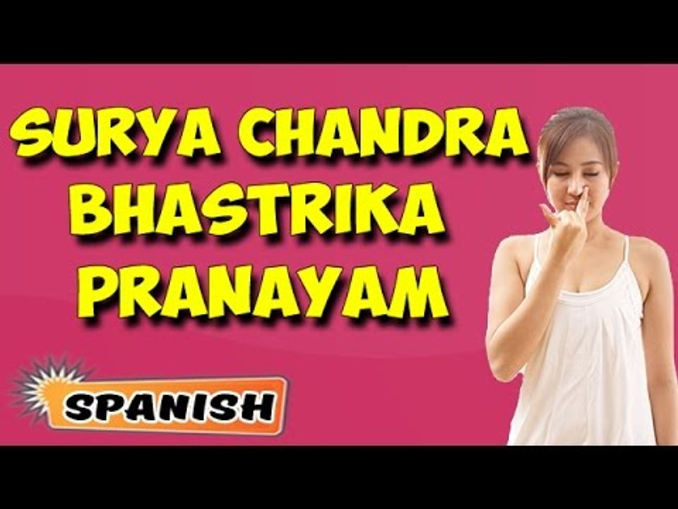 Surya Chandra Bhastrika Pranayama | Yoga para principiantes | Breathing Exercises in Spanish