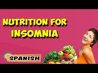Manejo nutricional para el insomnio | Nutritional Management For Insomnia in Spanish