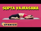 Supta Vajrasana | Yoga para principiantes | Yoga For Menstrual Disorders | About Yoga in Spanish