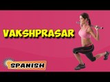 Vakshprasar | Yoga para principiantes | Yoga For BodyBuilding & Tips | About Yoga in Spanish