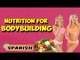 Manejo nutricional para el culturismo | Nutritional Management For BodyBuilding in Spanish